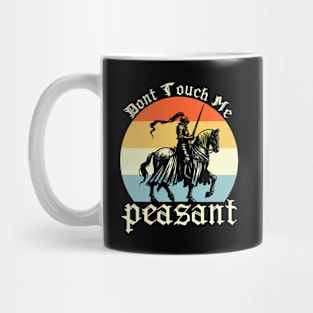 Don't Touch Me Peasant Mug